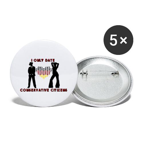 I ONLY DATE CONSERVATIVE - Buttons klein 25 mm (5er Pack)