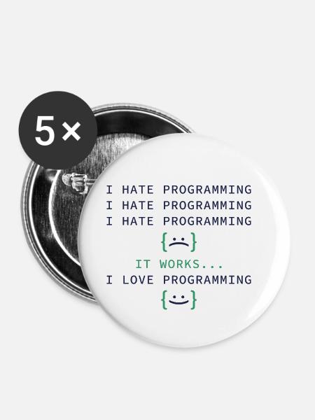 Ich hasse Programmierung - Buttons klein 25 mm (5er Pack) - Weiß