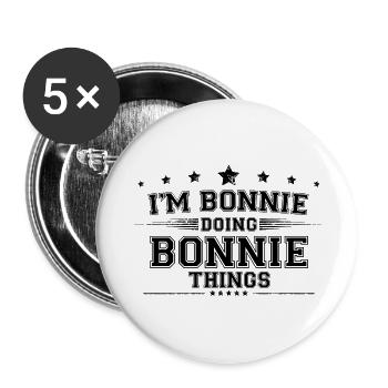 Ich bin Bonnie, die Bonnie Dinge macht - Buttons klein 25 mm (5er Pack) - Weiß - Vorne