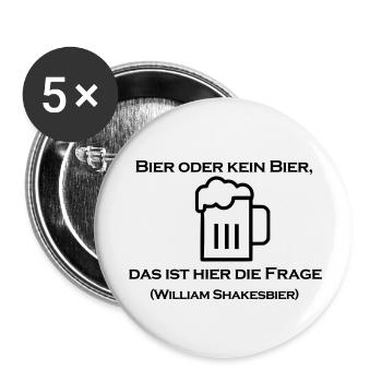 Bier oder kein Bier, das ist hier die Frage. - Buttons klein 25 mm (5er Pack) - Weiß - Vorne