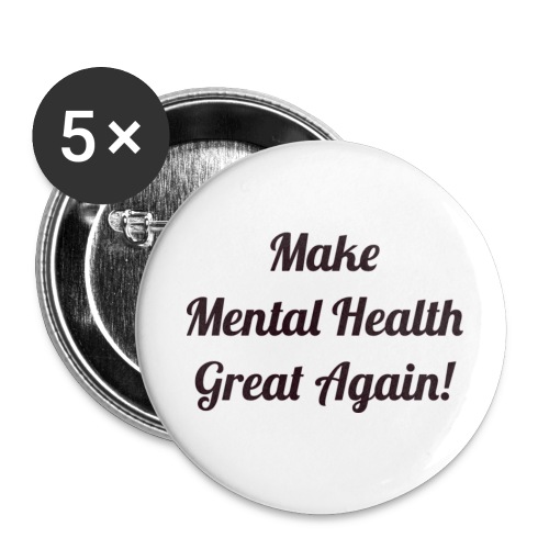 Make Mental Health Great Again! - Buttons klein 25 mm (5er Pack)