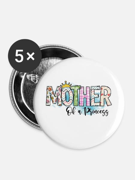 Mutter einer Prinzessin - Buttons klein 25 mm (5er Pack) - Weiß