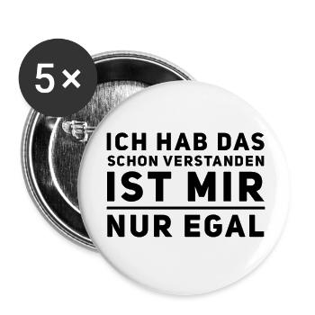 Hab Das Schon Verstanden Ist Mir Nur Egal Spruch - Buttons klein 25 mm (5er Pack) - Weiß - Vorne