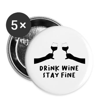 Drink wine stay fine - Buttons klein 25 mm (5er Pack) - Weiß - Vorne