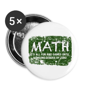 Math It's All Fun And Games Until Someone Divides - Buttons small 1''/25 mm (5-pack) - white - Front