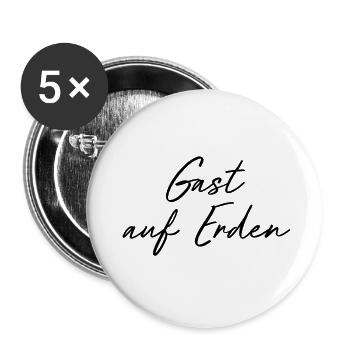 Gast auf Erden - Buttons klein 25 mm (5er Pack) - Weiß - Vorne