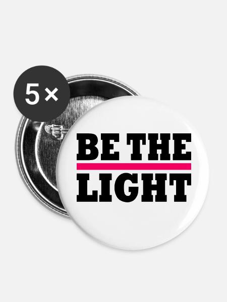 Be the light - Buttons klein 25 mm (5er Pack) - Weiß