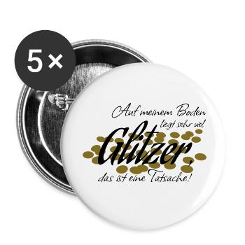 Auf Boden liegt Glitzer Tatsache Spruch Geschenk - Buttons klein 25 mm (5er Pack) - Weiß - Vorne