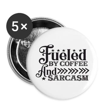 Fueled By Coffee And Sarcasm - Buttons small 1''/25 mm (5-pack) - white - Front