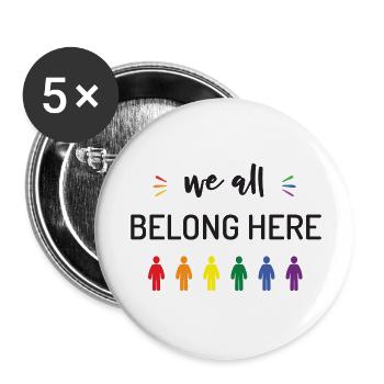 Pride Month - Wir alle gehören hierher - Buttons klein 25 mm (5er Pack) - Weiß - Vorne