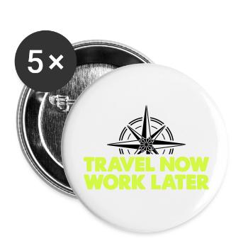 Travel Now Work Later - Buttons small 1''/25 mm (5-pack) - white - Front
