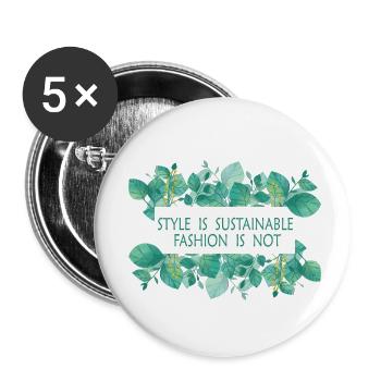 Style is sustainable fashion not - Buttons klein 25 mm (5er Pack) - Weiß - Vorne