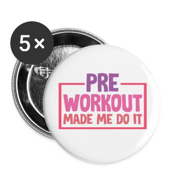 Pre-workout Made Me Do It 2 - Buttons klein 25 mm (5er Pack) - Weiß - Vorne