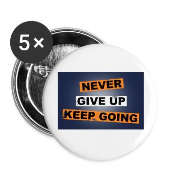 Never Give up keep going saying lettering - Buttons small 1''/25 mm (5-pack) - white - Front
