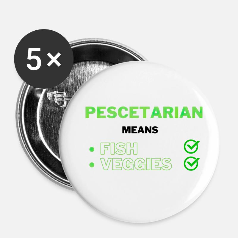 Pescetarian means Fish and Veggies Bedeutung - Buttons klein 25 mm (5er Pack) - Weiß