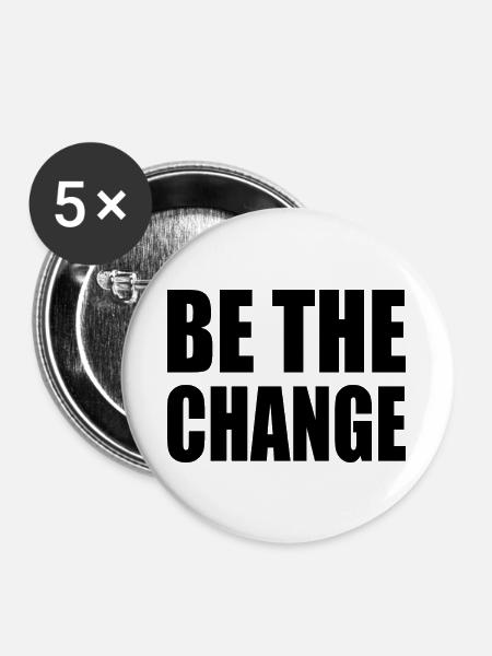 be the change - Buttons klein 25 mm (5er Pack) - Weiß
