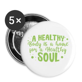 A Healthy Body is a Home - Buttons klein 25 mm (5er Pack) - Weiß - Vorne