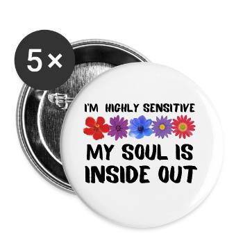 I’m highly sensitive. My soul is inside out. - Buttons small 1''/25 mm (5-pack) - white - Front
