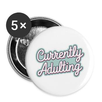 Currently Adulting 7 - Buttons klein 25 mm (5er Pack) - Weiß - Vorne