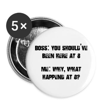 Tu aurais dû être ici à 8 moi pourquoi ce qui s’est passé - Lot de 5 petits badges (25 mm) - blanc - Devant