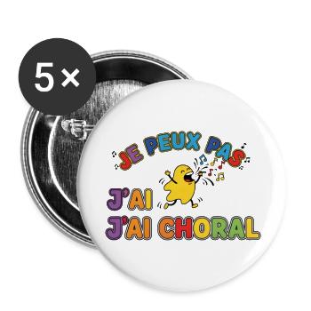 Je Peux Pas J'ai Choral Funny Choir Singer Tee - Lot de 5 petits badges (25 mm) - blanc - Devant