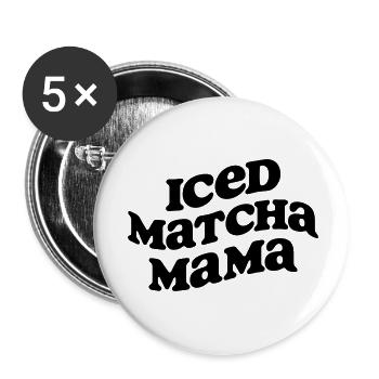 SVG Datei Iced Matcha Mama - Buttons klein 25 mm (5er Pack) - Weiß - Vorne