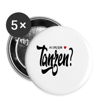 Lustig Sprüche Aus der Reihe tanzen - Buttons klein 25 mm (5er Pack) - Weiß - Vorne