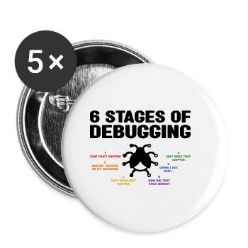 6 Stages Of Debugging Coder Programmer Software De - Buttons klein 25 mm (5er Pack) - Weiß - Vorne