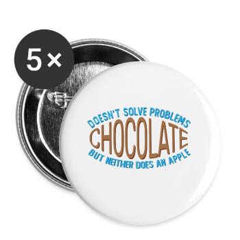Schokolade Löst Keine Probleme Lustig Witz - Buttons klein 25 mm (5er Pack) - Weiß - Vorne