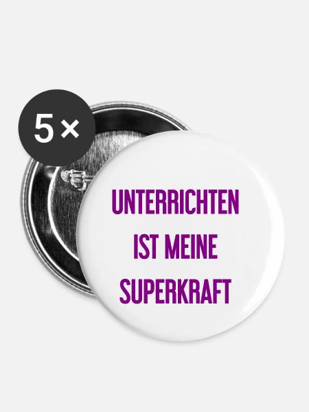 Unterrichten - Meine Superkraft! - Buttons klein 25 mm (5er Pack) - Weiß