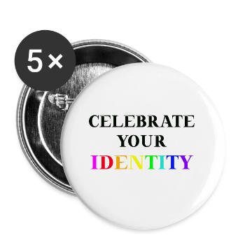 Celebrate your identity gift idea queer LGBTQ+ - Buttons small 1''/25 mm (5-pack) - white - Front