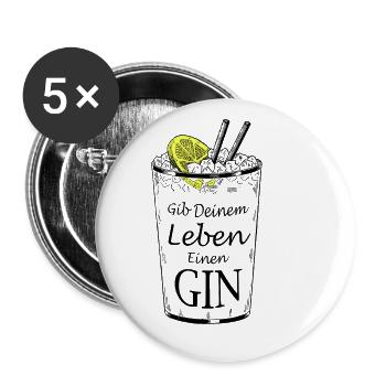 Gib deinem Leben einen GIN (Gin and Tonic) - Buttons klein 25 mm (5er Pack) - Weiß - Vorne