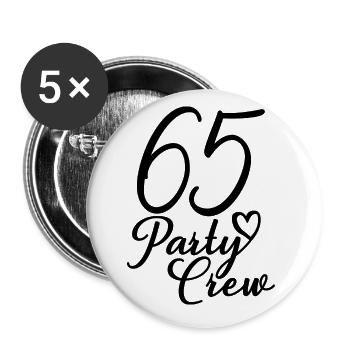65 Party Crew 65th Birthday Party 65 Years Old - Buttons small 1''/25 mm (5-pack) - white - Front