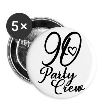 90 Party Crew 90th Birthday Party 90 Years Old - Buttons small 1''/25 mm (5-pack) - white - Front