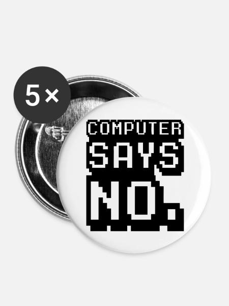 Computer sagt Nein - Buttons klein 25 mm (5er Pack) - Weiß