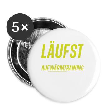 Wie du läufst ist für mich nur ein - Buttons klein 25 mm (5er Pack) - Weiß - Vorne