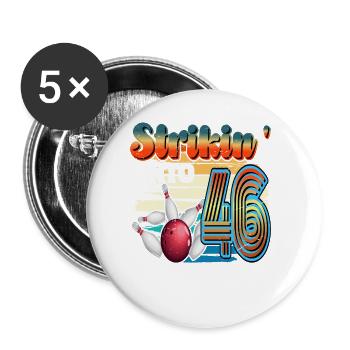 Strikin' Into 46 Bowling Bowler 46th Birthday - Buttons small 1''/25 mm (5-pack) - white - Front