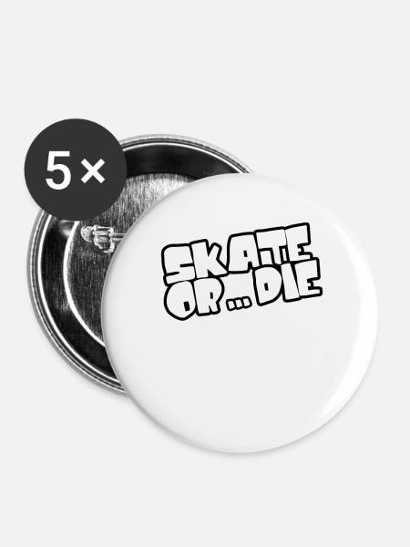 Skate oder stirb - Skateboarden - Buttons klein 25 mm (5er Pack) - Weiß