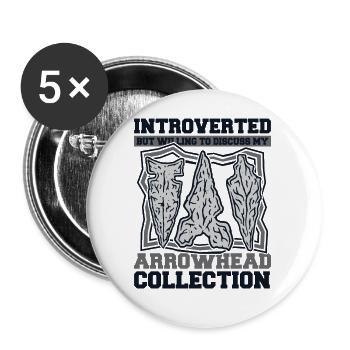 Introverted But Willing To Discuss Arrowheads - Buttons small 1''/25 mm (5-pack) - white - Front