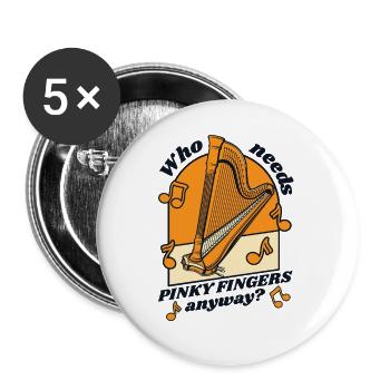 Who Needs Pinky Fingers Anyway Konzertharfe - Buttons klein 25 mm (5er Pack) - Weiß - Vorne