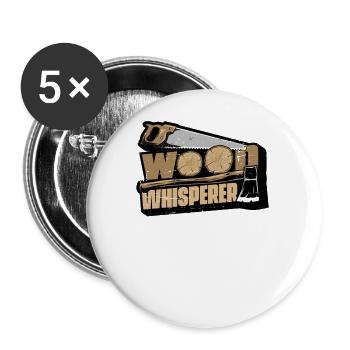 Wood Whisperer Schreiner Holztechniker Carpenter - Buttons klein 25 mm (5er Pack) - Weiß - Vorne