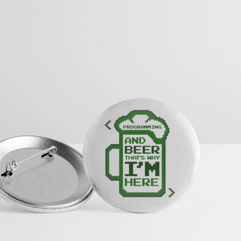 Programming And Beer That's Why I'm Here Coder Buttons klein 25 mm (5er Pack)