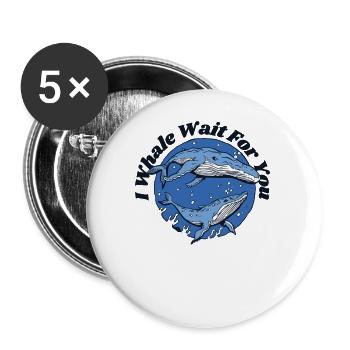 Je t’attends Béluga bleu Cachalot Baleine - Lot de 5 petits badges (25 mm) - blanc - Devant
