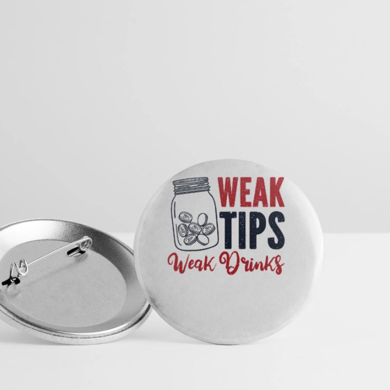 Weak Tips Weak Drinks Barmann Bartender Buttons klein 25 mm (5er Pack)