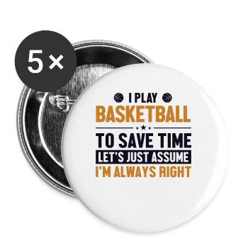 Play Basketball Let's Assume I'm Right Basketball - Buttons klein 25 mm (5er Pack) - Weiß - Vorne