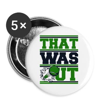 That Was Out Tennis Coach Tennis Player - Buttons small 1''/25 mm (5-pack) - white - Front
