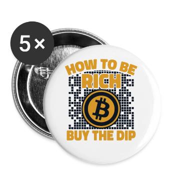 How To Be Rich Buy The Dip Crypto Kryptowährung - Buttons klein 25 mm (5er Pack) - Weiß - Vorne