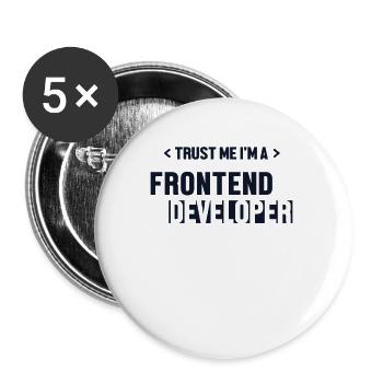 Faites-moi confiance, je suis développeur frontend développeur - Lot de 5 petits badges (25 mm) - blanc - Devant
