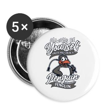 Soyez toujours vous-même, sauf si vous pouvez être un pingouin - Lot de 5 petits badges (25 mm) - blanc - Devant