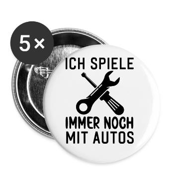 Ich spiele immer noch mit Autos KFZ Auto Sprüche - Buttons klein 25 mm (5er Pack) - Weiß - Vorne